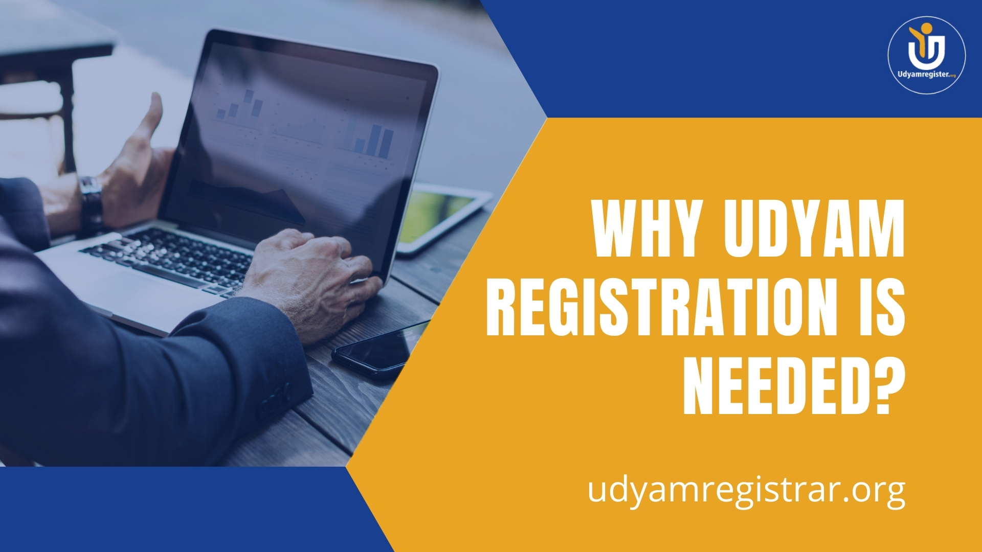 Why Udyam Registration is needed?
